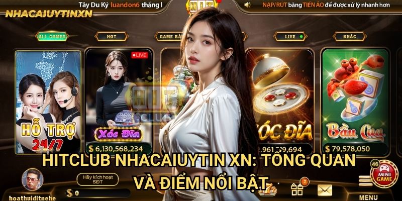 Hitclub Nhacaiuytin xn - Đánh Giá Sâu Sắc Cổng Game Hot Nhất Hiện Tại 1 Hitclub Nhacaiuytin xn: Tổng quan và điểm nổi bật